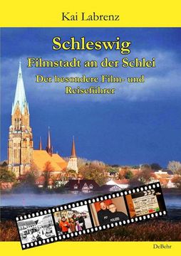 portada Schleswig - Filmstadt an der Schlei - der Besondere Film- und Reiseführer (en Alemán)