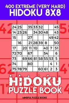 portada Hidoku Puzzle Book 12: 400 Extreme (Very Hard) Hidoku 8x8 (en Inglés)