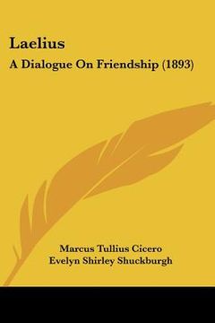 portada laelius: a dialogue on friendship (1893) (in English)