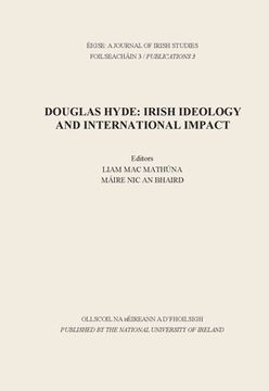portada Eigse: A Journal of Irish Studies: Douglas Hyde: Irish Ideology and International Impact (en Inglés)
