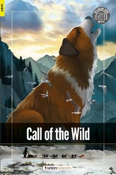 portada Call of the Wild - Foxton Readers Level 3 (900 Headwords Cefr b1) With Free Online Audio (in English)