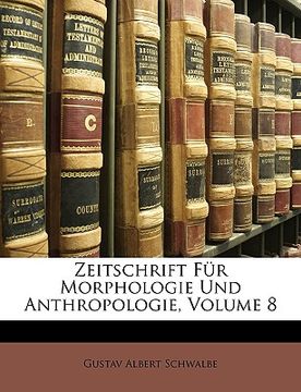 portada Zeitschrift Für Morphologie Und Anthropologie, Volume 8 (in German)