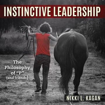 portada Instinctive Leadership: The Philosophy of P and Friends (en Inglés)