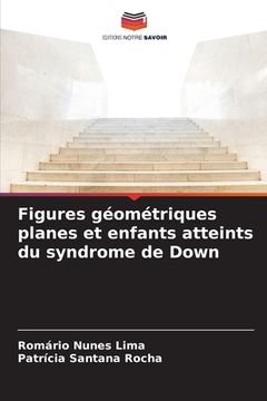 portada Figures géométriques planes et enfants atteints du syndrome de Down (en Francés)