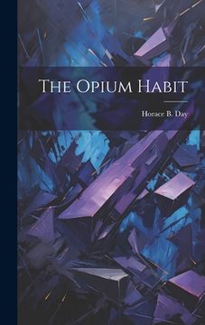 portada The Opium Habit (in English)