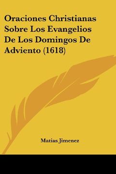 portada Oraciones Christianas Sobre los Evangelios de los Domingos de Adviento (1618)