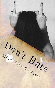 portada Don't Hate: Mind your Business (en Inglés)