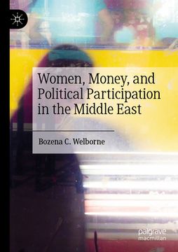 portada Women, Money, and Political Participation in the Middle East
