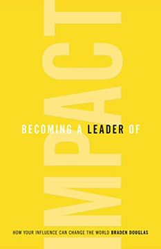 portada Becoming a Leader of Impact: How Your Influence can Change the World (en Inglés)