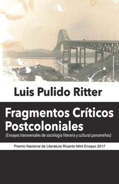 portada Fragmentos Críticos Postcoloniales: Ensayos transversales de sociología literaria y cultural panameños