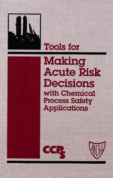 portada tools for making acute risk decisions with chemical process safety applications