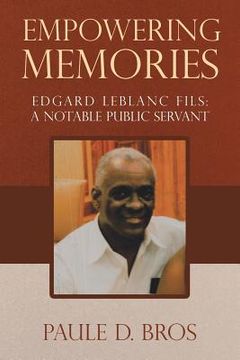 portada Empowering Memories: Edgard Leblanc Fils: A Notable Public Servant
