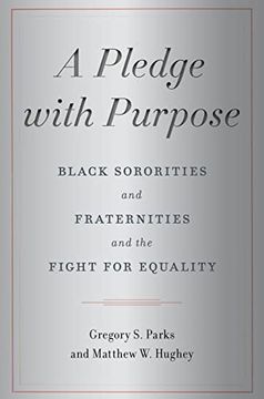 portada A Pledge With Purpose: Black Sororities and Fraternities and the Fight for Equality