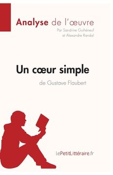 portada Un coeur simple de Gustave Flaubert (Analyse de l'oeuvre): Analyse complète et résumé détaillé de l'oeuvre (en Francés)