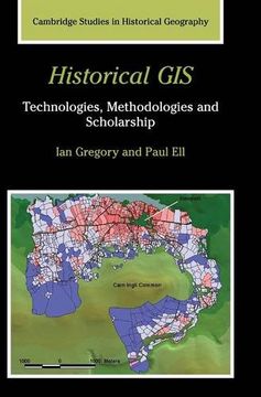 portada Historical gis Hardback: Technologies, Methodologies, and Scholarship (Cambridge Studies in Historical Geography) (en Inglés)