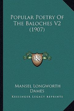 portada popular poetry of the baloches v2 (1907) (in English)