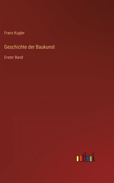 portada Geschichte der Baukunst: Erster Band (en Alemán)