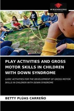 portada Play Activities and Gross Motor Skills in Children with Down Syndrome 