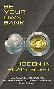 portada Be Your own Bank: Hidden in Plain Sight (in English)