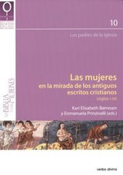 portada Las mujeres en la mirada de los antiguos escritos cristianos: Siglos I-VI (La Biblia y las mujeres) (in Spanish)