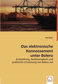 portada Das elektronische Konnossement unter Bolero: Entwicklung, Rechtsvergleich und praktische Umsetzung mit Bolero.net