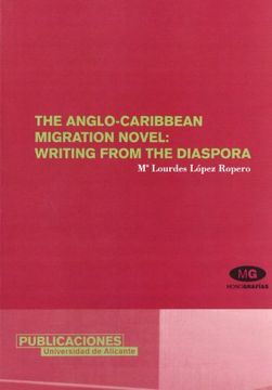 portada The Anglo-Caribbean migration novel: writing from the diaspora (in English)