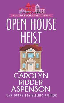 portada Open House Heist: A Lily Sprayberry Realtor Cozy Mystery (in English)