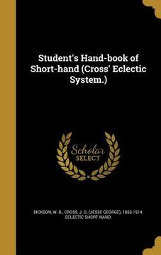 portada Student's Hand-book of Short-hand (Cross' Eclectic System.) (en Inglés)