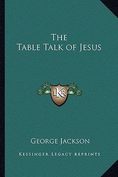 portada the table talk of jesus (en Inglés)