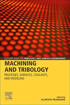 portada Machining and Tribology: Processes, Surfaces, Coolants, and Modeling (Elsevier Series on Tribology and Surface Engineering) (en Inglés)