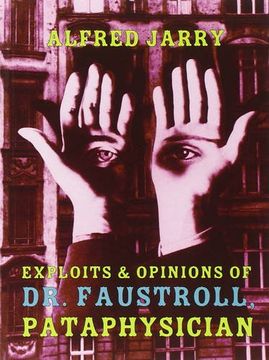 portada Alfred Jarry Exploits and Opinions of dr Faustroll, Pataphysician (en Inglés)