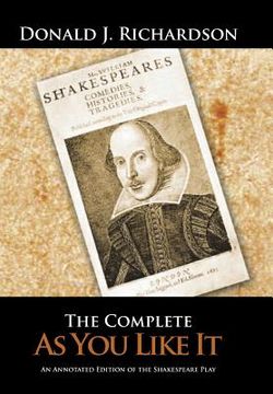 portada The Complete As You Like It: An Annotated Edition of the Shakespeare Play (en Inglés)