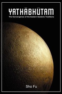 portada yathabutham: brahman and cittamatra - the convergence of the eastern esoteric traditions (en Inglés)