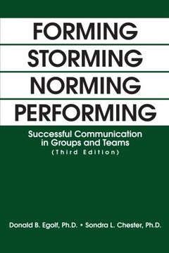 portada Forming Storming Norming Performing: Successful Communication in Groups and Teams (in English)