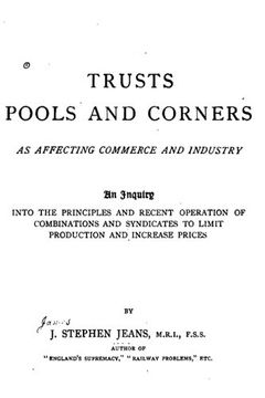 portada Trusts, Pools and Corners as Affecting Commerce and Industry