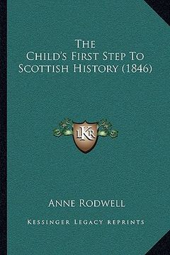 portada the child's first step to scottish history (1846) (en Inglés)