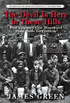 portada The Devil is Here in These Hills: West Virginia's Coal Miners and Their Battle for Freedom (en Inglés)