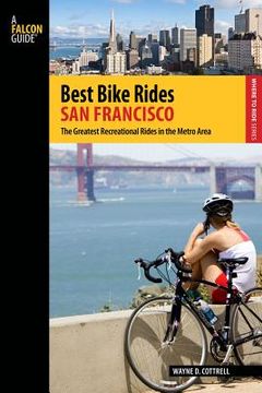 portada best bike rides san francisco: the greatest recreational rides in the metro area (in English)