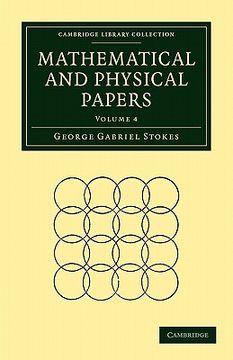 portada Mathematical and Physical Papers 5 Volume Paperback Set: Mathematical and Physical Papers: Volume 4 Paperback (Cambridge Library Collection - Mathematics) 