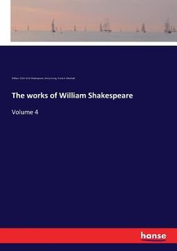 portada The works of William Shakespeare: Volume 4