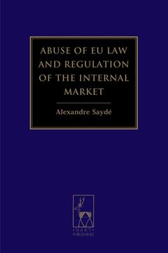 portada Abuse of Eu Law and Regulation of the Internal Market (en Inglés)