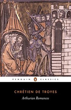 portada Arthurian Romances: "Erec and Enide","Cliges","Lancelot","Yvain","Perceval" (Classics) (in English)