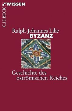 portada Byzanz: Geschichte des Oströmischen Reiches 324 - 1453 (en Alemán)