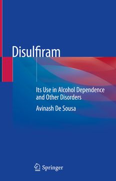 portada Disulfiram: Its Use in Alcohol Dependence and Other Disorders (en Inglés)