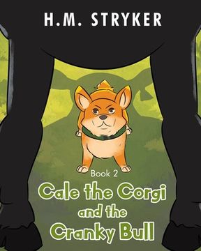 portada Cale the Corgi and the Cranky Bull: Book 2 (in English)