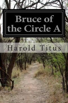 portada Bruce of the Circle A (en Inglés)