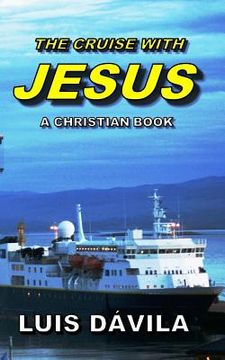 portada The Cruise with Jesus (en Inglés)