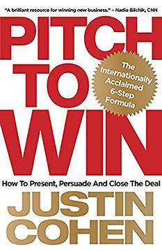 portada Pitch to Win: How to Present, Persuade and Close the Deal (in English)