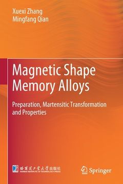 portada Magnetic Shape Memory Alloys: Preparation, Martensitic Transformation and Properties (en Inglés)