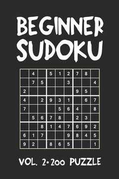 portada Beginner Sudoku Vol.2 200 Puzzle: Puzzle Book, hard,9x9, 2 puzzles per page (en Inglés)
